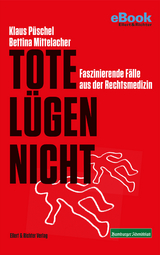 Tote l&uuml;gen nicht - Klaus P&uuml;schel, Bettina Mittelacher