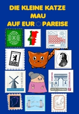 Die kleine Katze Mau auf Europareise - Dennis Wei&szlig;
