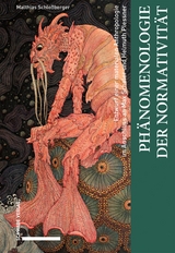 Ph&auml;nomenologie der Normativit&auml;t - Matthias Schlo&szlig;berger
