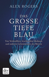 Das gro&szlig;e tiefe Blau - Alex Rogers