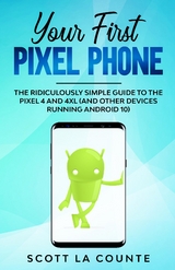 Your First Pixel Phone - Scott La Counte