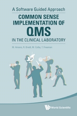 COMMON SENSE IMPLEMENTATION OF QMS IN THE CLINICAL LAB - Masahiko Amano, Robert Bredt, Mark A Colby, Trent Freeman