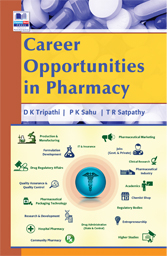 Career Opportunities in Pharmacy - Dulal Krishna Tripathi, Pratap Kumar Sahu, Tapas ranjan Satpathy