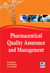 Pharmaceutical Quality Assurance and Management - U. D. Shivhare, K. P. Bhusari