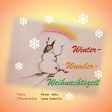 Winter-Wunder-Weihnachtszeit - Peter L&uuml;ke