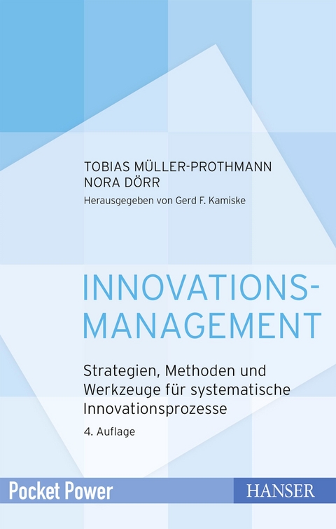 Innovationsmanagement - Tobias M&uuml;ller-Prothmann, Nora D&ouml;rr