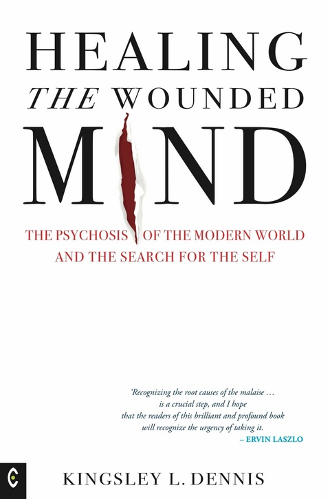 Healing the Wounded Mind -  Kingsley L. Dennis