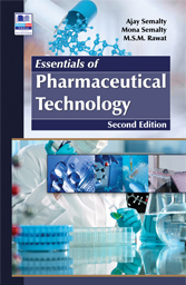 Essentials of Pharmaceutical Technology - Ajay Semalty, Mona Semalty