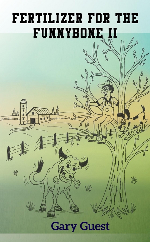 Fertilizer For The Funnybone II - Gary Guest