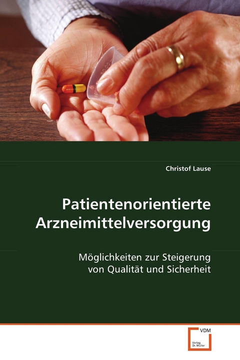 Patientenorientierte Arzneimittelversorgung -  Christof Lause