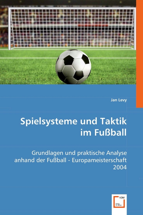 Spielsysteme und Taktik im Fu&szlig;ball -  Jan Levy