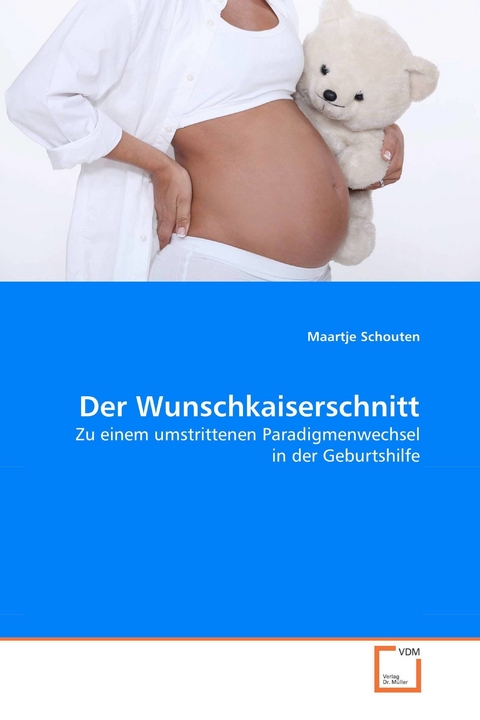 Der Wunschkaiserschnitt -  Maartje Schouten