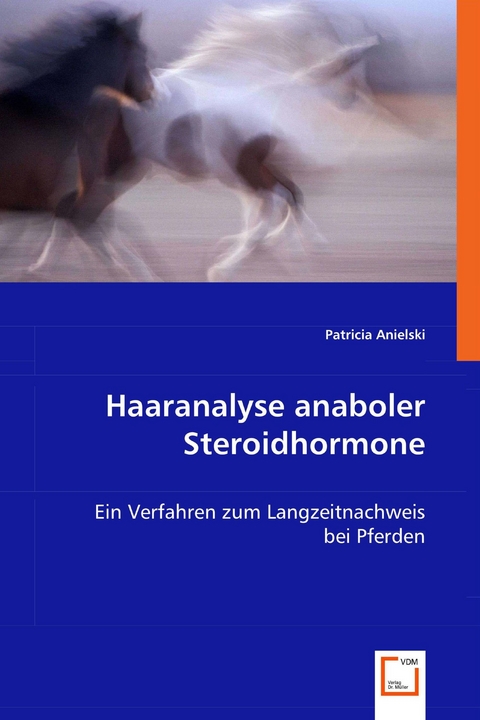 Haaranalyse anaboler Steroidhormone -  Patricia Anielski