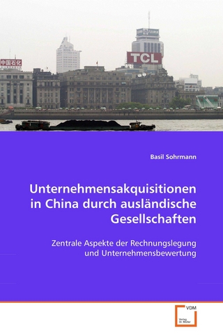 Unternehmensakquisitionen in China durch ausländischeGesellschaften