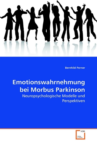 Emotionswahrnehmung bei Morbus Parkinson