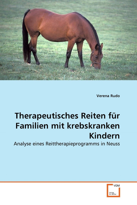 Therapeutisches Reiten f&uuml;r Familien mit krebskranken Kindern -  Verena Rudo