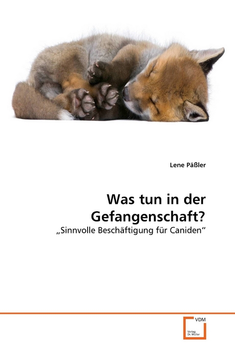 Was tun in der Gefangenschaft? -  Lene P&auml;&szlig;ler