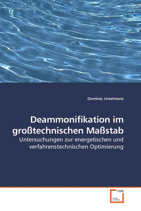 Deammonifikation im gro&szlig;technischen Ma&szlig;stab -  Dominic Urselmans