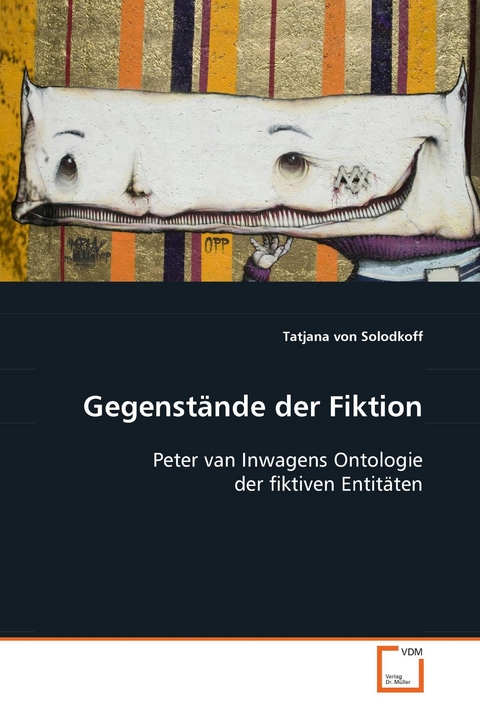 Gegenst&auml;nde der Fiktion -  Tatjana von Solodkoff