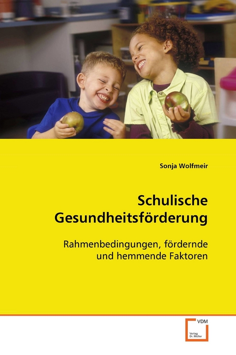 Schulische Gesundheitsf&ouml;rderung -  Sonja Wolfmeir