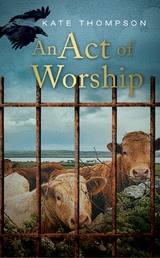 An Act of Worship - Kate Thompson