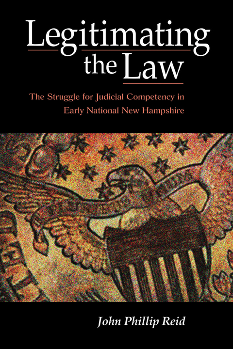 Legitimating the Law - John Phillip Reid