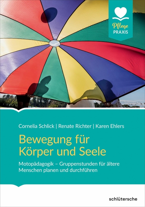 Bewegung für Körper und Seele -  Cornelia Schlick,  Dr. Renate Richter,  Karen Ehlers