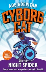 Cyborg Cat and the Night Spider - Ade Adepitan