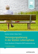 Versorgungsplanung in der letzten Lebensphase - G&uuml;nther Schlott, Dieter Mank