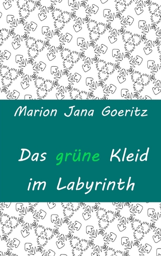 Das grüne Kleid im Labyrinth