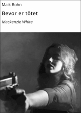 Bevor er t&ouml;tet - Maik Bohn