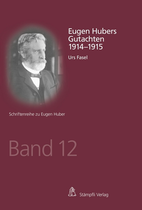 Eugen Hubers Gutachten 1914-1915 - Urs Fasel