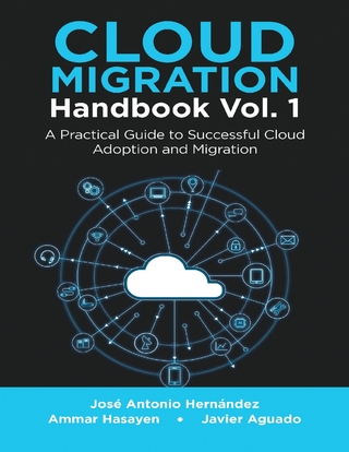 Cloud Migration Handbook Vol. 1: A Practical Guide to Successful Cloud Adoption and Migration