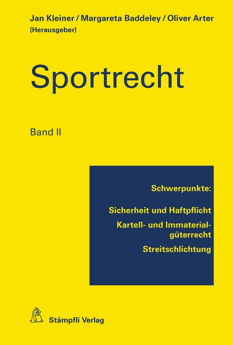 Sportrecht, Band II - Sylvia Anthamatten-B&uuml;chi, Rafael Br&auml;gger, Romina Brogini, Alessandro L. Celli, Vitus Derungs, Andr&aacute;s A. Gurovits, Eva Gut, Ulrich Haas, Mariana J&ouml;nsson, Urs Scherrer, Roger Staub, Mirjam Trunz, David Vasella, Beat Wicki
