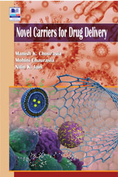 Novel Carriers for Drug Delivery - Mohini Chaurasia, Manish K. Chourasia, Nitin K. Jai
