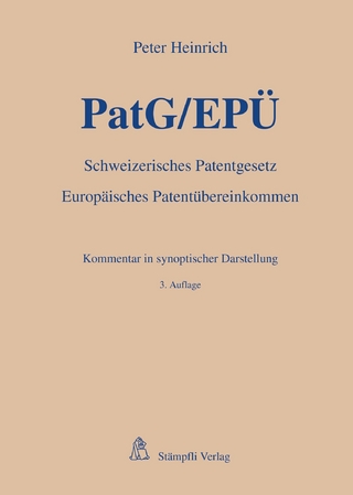 PatG/EPÜ - Schweizerisches Patentgesetz/Europäisches Patentübereinkommen