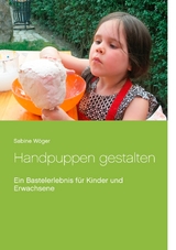 Handpuppen gestalten - Sabine W&ouml;ger