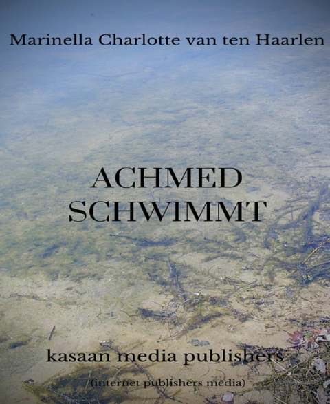 Achmed schwimmt - Marinella van ten Haarlen