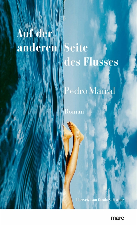 Auf der anderen Seite des Flusses -  Pedro Mairal
