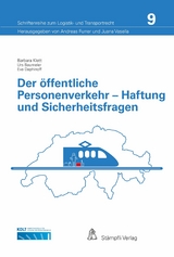 Der &ouml;ffentliche Personenverkehr - Haftung und Sicherheitsfragen - Barbara Klett, Urs Baumeler, Eva Daphinoff