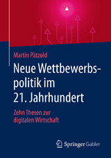 Neue Wettbewerbspolitik im 21. Jahrhundert - Martin P&auml;tzold