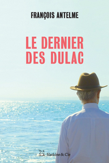 Les derniers des Dulac -  Francois Antelme