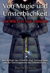 Von Magie und Unsterblichkeit -  Mario Schenk