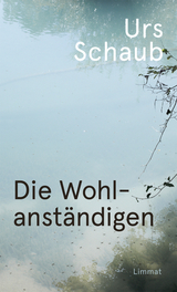 Die Wohlanst&auml;ndigen - Urs Schaub