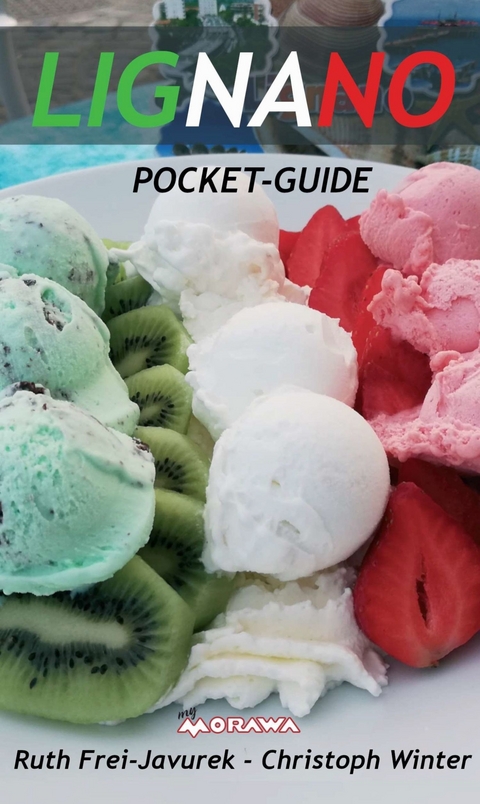 LIGNANO POCKET-GUIDE -  Christoph Winter,  Ruth Frei-Javurek