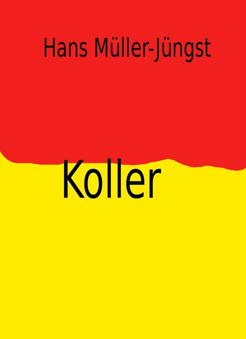 Koller - Hans M&uuml;ller-J&uuml;ngst
