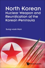 NORTH KOREAN NUCLEAR WEAPON & REUNIFICA OF KOREAN PENINSULA - Sung-Wook Nam