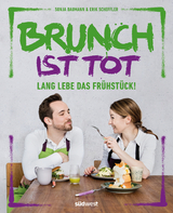 Brunch ist tot - Erik Scheffler, Sonja Baumann