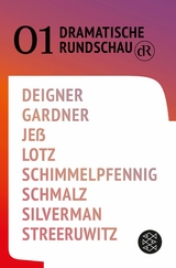 Dramatische Rundschau -  Björn SC Deigner,  Gracie Gardner,  Caren Jeß,  Wolfram Lotz,  Roland Schimmelpfennig,  Ferdinand Schmalz