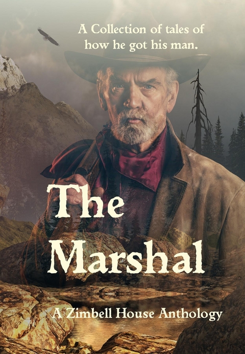 The Marshal - Zimbell House Anthology, E. W. Farnsworth, Luis Manuel Torres
